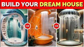 WOULD YOU RATHER - Build Your Dream House Quiz 