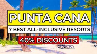 Top 7 Best ALL-INCLUSIVE Resorts in Punta Cana