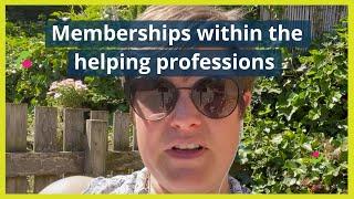 Memberships for the helping professions