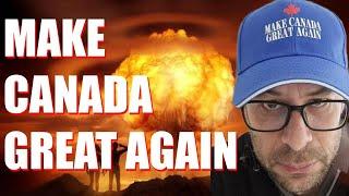 It's Time to Make Canada GREAT again!