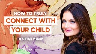 The One Thing That Would Make Parenting Way Easier (And Better) | Dr. Shefali Tsabary