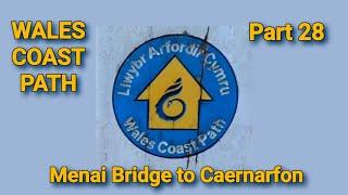 Wales Coast Path 28: The Menai Bridge to Caernarfon