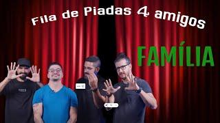 4 Amigos Fila de piadas: Famiília - Para rir muito