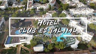 Hotel Club Es Talaial - Hotel/Pool Tour - Cala d´Or, Mallorca 2024