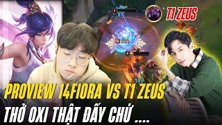 PROVIEW 14FIORA THỞ OXI CỰC MẠNH KHI GẶP JAYCE CỦA T1 ZEUS