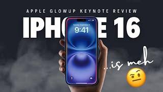 iPhone 16 pro is meh 🫤- Apple September Keynote Impressions