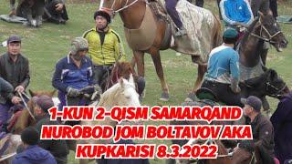 1-KUN 2-QISM SAMARQAND NUROBOD JOM BOLTAVOV AKA KUPKARISI 8.3.2022