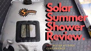 A quick review of the Awesome Summer Shower / Solar Shower. The best for camping.