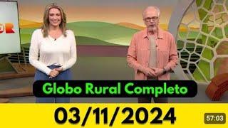 GLOBO RURAL 03/11/2024 DOMINGO COMPLETO