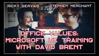 Office Values: Microsoft UK Training with David Brent (All together) Gervais and Merchant