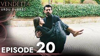 Vendetta - Episode 20 Urdu Dubbed | Kan Cicekleri