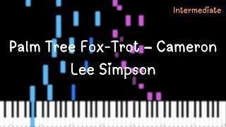 Palm Tree Fox-Trot – Cameron Lee Simpson (Piano Tutorial)