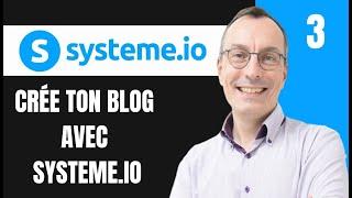 TUTO SYSTEME.IO - Créer un Blog Immobilier avec Systeme.io - Tutoriel Complet (Partie 3)