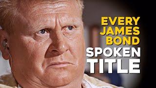 James Bond 007 | EVERY SPOKEN TITLE