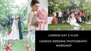 [VLOG] London  Wedding Photography Workshop