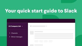 How to use Slack: Your quick start guide