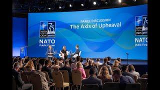 NATO Public Forum: The Axis of Upheaval