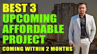 Upcoming Best 3 Affordable Projects in 2 Months || Upcoming Affordable Housing || 3BHK 25.5 Lakh,