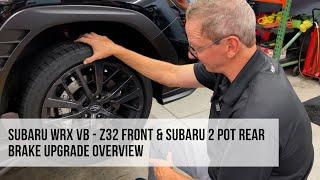 2022+ Subaru WRX VB - Z32 Front & Subaru 2 Pot Rear Brake Upgrade Overview