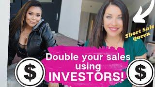 Agents, Double your Sales by working with INVESTORS!