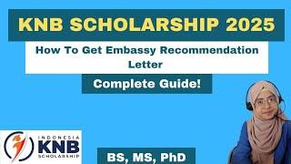 KNB Scholarship 2025 | How To Get Embassy Recommendation Letter | Complete Guide!