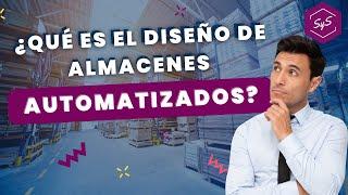 Diseño de Almacenes automatizados | Desarrollo Profesional SYS