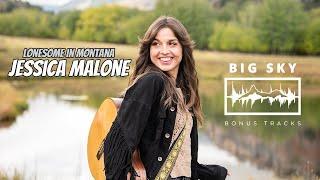 Lonesome in Montana - Jessica Malone - Big Sky Bonus Tracks