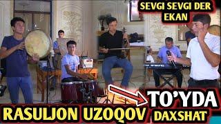 Rasuljon Uzoqov Sevgi sevgi der ekan Ohunjon Madaliyev qo'shig'i || Охунжон Мадалиев