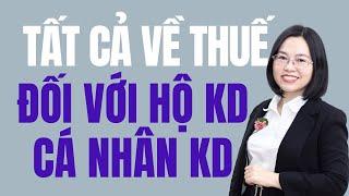 Tất cả về thuế đối với hộ kinh doanh, cá nhân kinh doanh