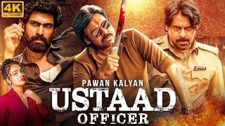 Pawan Kalyan's USTAAD OFFICER South Indian Movies Dubbed In Hindi Full Action Movie | Rana Daggubati