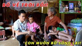 “Bố Con Lên Trời Rồi!” Tiếng nói ngây thơ của 2 đứa trẻ mồ côi khiến ai cũng rơi nước mắt
