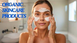  Top 10 Best Organic Skincare Products: Natural Beauty Essentials for Healthy Skin 