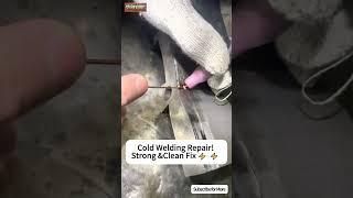 Cold Welding Metal Repairs: Fix ANYTHING Without Heat!  (Watch This!)#coldwelding #welder#diy