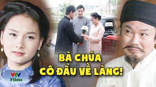 Con ả đào nay thành tiểu thư hà thành NGẠO NGHỄ quay về làng để DƯƠNG OAI | Trò Đời | VTV