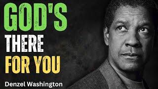 God's There For You | Denzel Washington | Best Motivational Speech