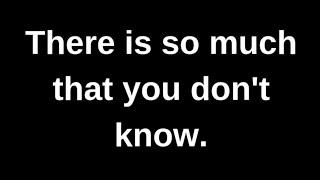 There is so much that you don't know...... love quotes  love messages love letter heartfelt messages