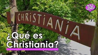 ¿Sabes qué es CHRISTIANIA? 