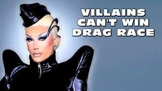 Why Villains Don't Win Drag Race