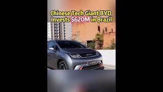 Chinese tech giant BYD invests $620M in Brazil #china#investing#technology#byd