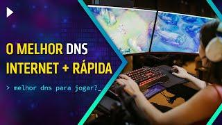 INTERNET MAIS RÁPIDA, O DNS MAIS RÁPIDO DO MUNDO  |  PARA NAVEGAR OU JOGAR ONLINE