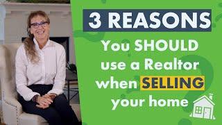 Why You Need a Realtor to Sell Your Home