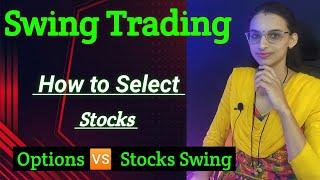 Swing Trading | Stocks Selection Method | Swing Trading कैसे करें |