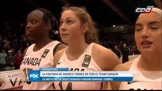 Andrea Torres: La seleccionada canadiense con sangre chilena