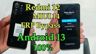 Redmi 12 Google FRP Bypass Android 13 MIUI 14 2023  Google Account 