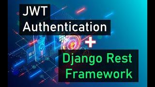 How to use JWT Authentication with Django Rest Framework