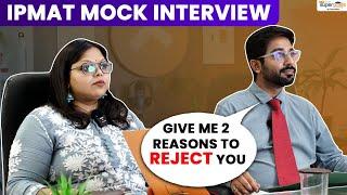 IPMAT 2023 MOCK Interview Preparation | IPMAT 2023 Interview Tips & Strategy | IPMAT MOCK Test