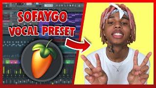 SOFAYGO Vocal Preset (FL Studio) EASY