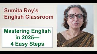 Mastering English in 2025—4 Easy Steps