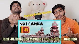 Pakistani reaction on Red Mosque | රතු පල්ලිය | Colombo | Srilanka |Travel