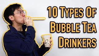 10 Types of Bubble Tea Drinkers